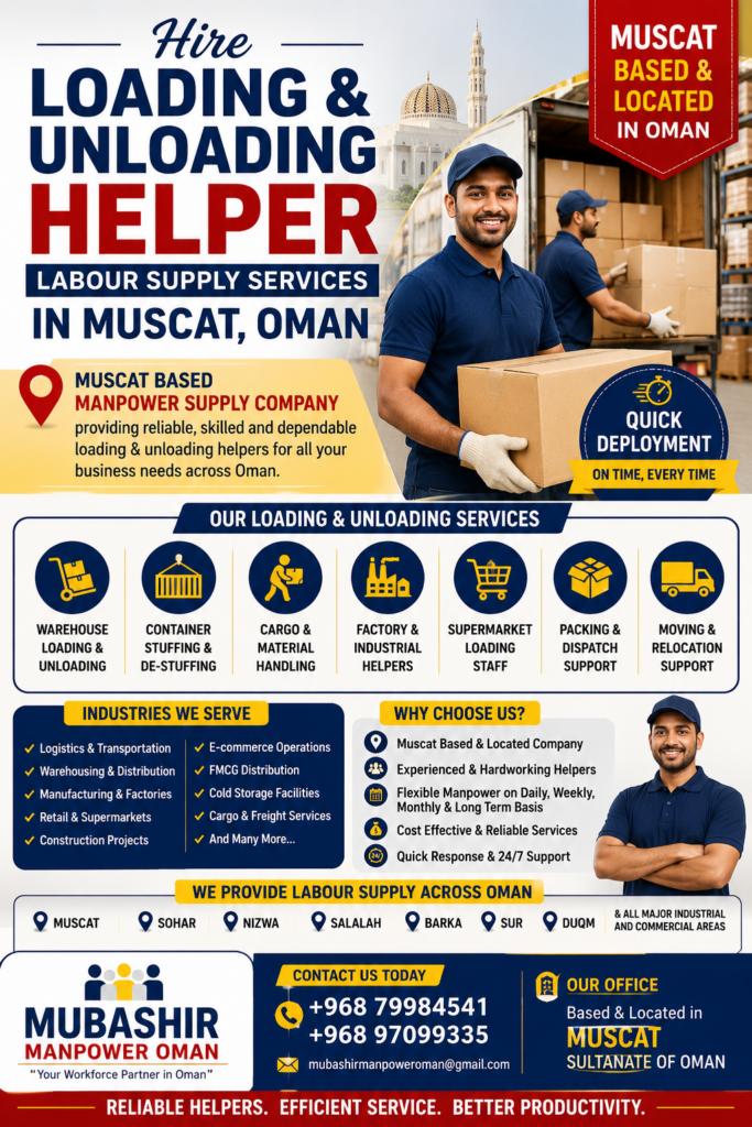Loading & Unloading Helper Labour Supply in Muscat, Oman - Mubashir Manpower supply Loading & Unloading Helper Labour Supply in Muscat, Oman